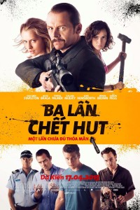 Ba Lần Chết Hụt - Kill Me Three Times (2015)