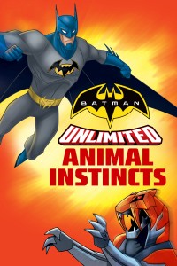 Batman Unlimited: Bản Năng Thú Tính - Batman Unlimited: Animal Instincts