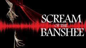 Cái Chết Được Báo Trước - Scream of the Banshee