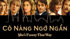 Cô Nàng Ngớ Ngẩn - She's Funny That Way