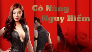 Cô Nàng Nguy Hiểm - Miss Danger