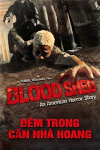 Đêm Trong Căn Nhà Hoang - American Bloodshed