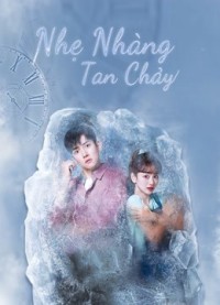 Nhẹ Nhàng Tan Chảy - Melting Me Softly (2019)