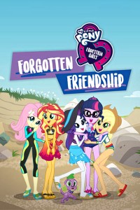 Những Cô Gái Equestria: Tình Bạn Bị Lãng Quên - My Little Pony: Equestria Girls - Forgotten Friendship