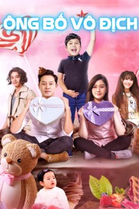 Ông Bố Vô Địch - Invincible Daddy (2017)