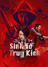 Sinh Tử Truy Kích - Death Chasing