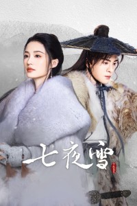 Thất Dạ Tuyết - Snowy Night Timeless Love (2024)