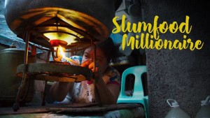 Triệu Phú Ẩm Thực Khu Ổ Chuột (Phần 2) - Slumfood Millionaire (Season 2)