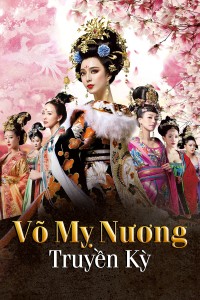 Võ Mỵ Nương Truyền Kỳ - The Empress Of China (2014)